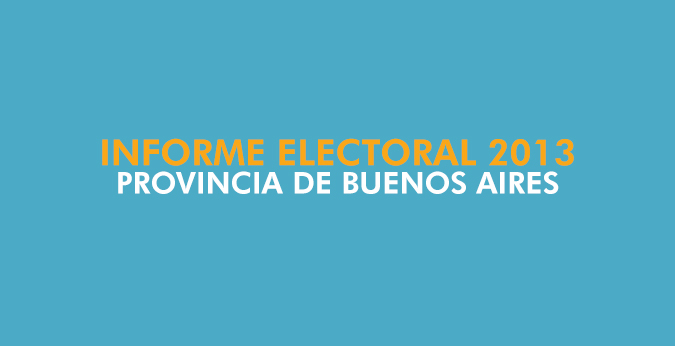 INFORME ELECTORAL 2013 Provincia de Buenos Aires