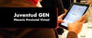 LA JUVENTUD GEN REALIZÓ SU PLENARIO PROVINCIAL BAJO LA MODALIDAD VIRTUAL