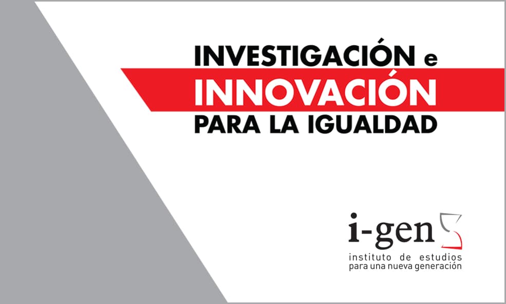 INNOVACIÓN E INVESTIGACIÓN PARA LA IGUALDAD